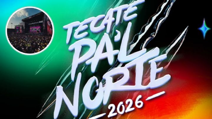 Tecate Pa’l Norte 2026 confirma sus fechas; promete ser la fiesta más grande del año
