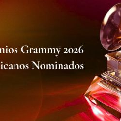 Premios Grammy 2026: ellos son los artistas mexicanos nominados para llevarse el galardón